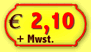 2,10 Euro +Mwst.