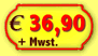 36,90 Euro +Mwst.